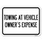 Signmission Towing Vehicle Owners Expense Heavy-Gauge Alum Rust Proof Parking Sign, 24" L, 18" H, A-1824-24410 A-1824-24410 - alternate 1